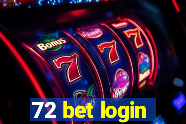 72 bet login